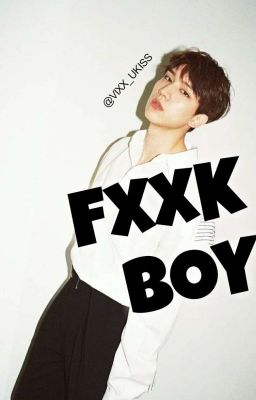 Fxxk Boy [Hyuk X Reader]