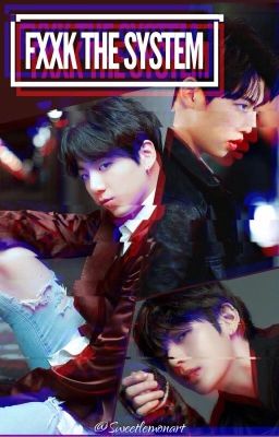 Fxxk the System // Vkook [abgebrochen]