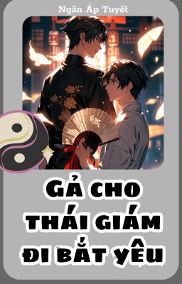 Gả Cho Thái Giám Đi Bắt