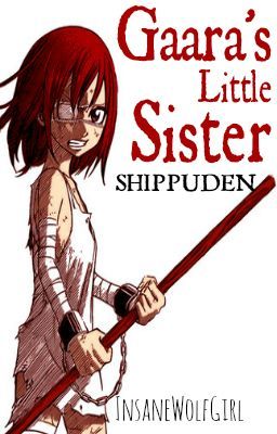 Gaara's Little Sister (Shippuden)