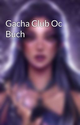 Gacha Club Oc Buch