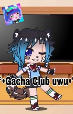 °•Gacha Club uwu•° 