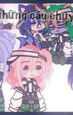 [ Gacha Clud Việt Nam] :Những câu chuyện về tôi và team  