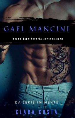 Gael Mancini : Livro 6 Da Série Iminente (Completo)