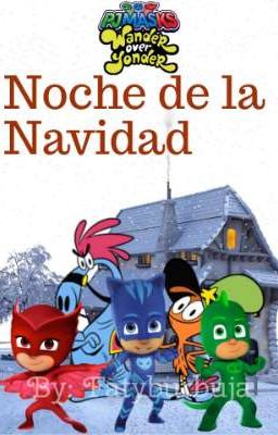 Galaxia Wander y Pj Masks: 🎅 Noche de Navidad 🎅