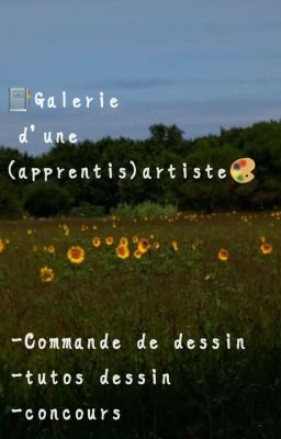 📔Galerie d'une (apprentis)artiste 🎨