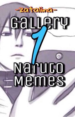 Gallery 1: Naruto Memes