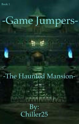 - Game Jumpers - The Haunted Mansion - {book 1}