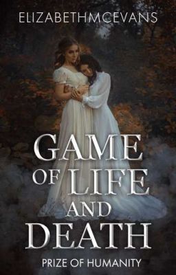 Game of Life & Death - Prize For Humanity //Dokončeno//