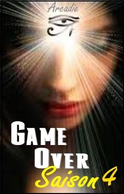 GAME OVER : Saison 4