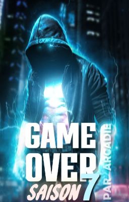 GAME OVER : Saison 7