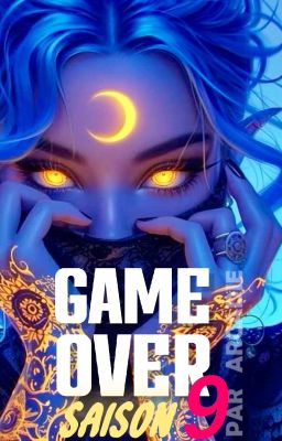 GAME OVER : Saison 9