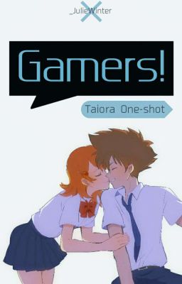 Gamers! | One-shot Taiora |