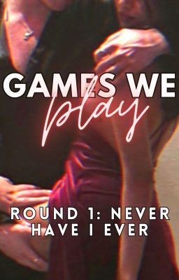 Games We Play I: Never Have I Ever (mafia romance)