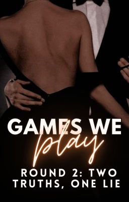 Games We Play II: Two Truths, One Lie (mafia romance)