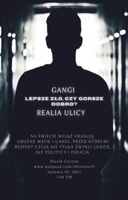 Gangi - Lepsze zło, czy gorsze dobro?