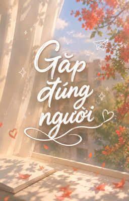 Gặp đúng người