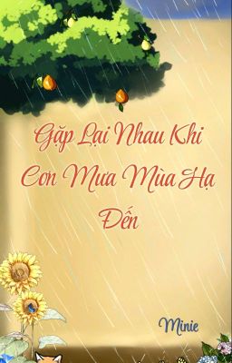 Gặp Lại Nhau Khi Cơn Mưa Mùa Hạ Đến