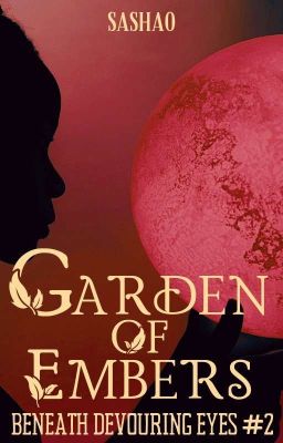 Garden of Embers: Beneath Devouring Eyes #2