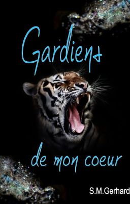 Gardiens de mon coeur