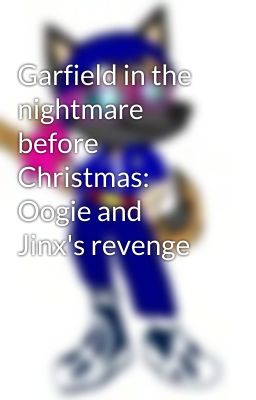 Garfield in the nightmare before Christmas: Oogie and Jinx's revenge