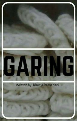 Garing.