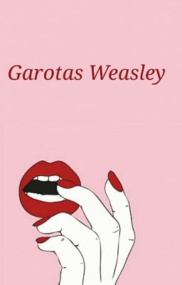 Garotas Weasley