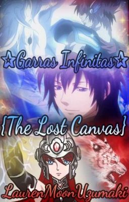 ✰Garras Infinitas✰ {The Lost Canvas} [EDITANDO]