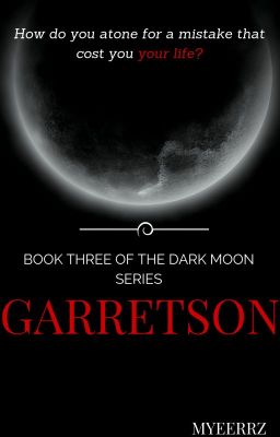 GARRETSON: Book Three of the Dark Moon Series