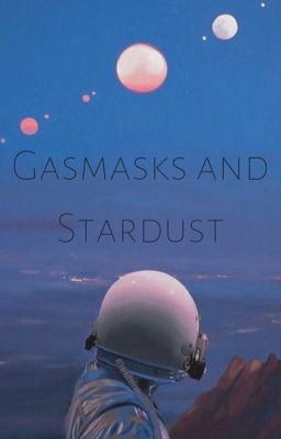 Gas Masks and Star Dust