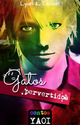 Gatos Pervertidos - Contos YAOI