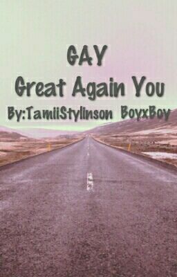 GAY- Great Again You BoyxBoy