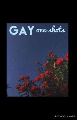 gay one shots | ✔️