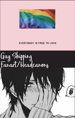 Gay Shipping Fanart/Headcanons