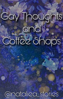 Gay Thoughts and Coffee Shops