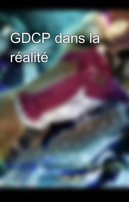 GDCP dans la réalité