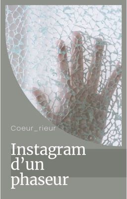 GDCP : Instagram d'un phaseur