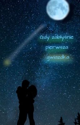 Gdy zabłyśnie pierwsza gwiazdka