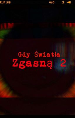 Gdy światła zgasną 2 (ZAWIESZONE)