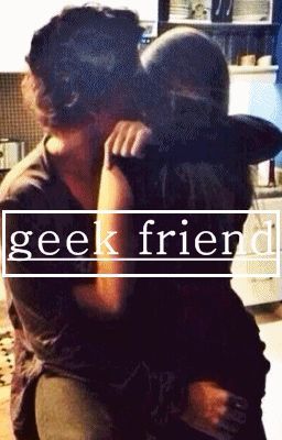 Geek Friend || ZOSTANIE WYDANE