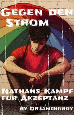 Gegen den Strom - Nathans Kampf für Akzeptanz  [Band 1]