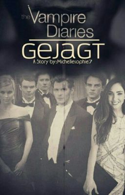 Gejagt || Vampire Diaries Fanfiction