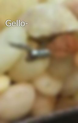 Gello-