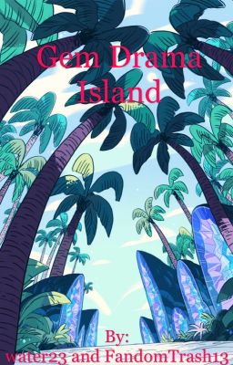 Gem Drama Island (Steven Universe)