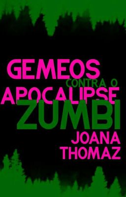 Gêmeos Contra O Apocalipse Zumbi (Concluído)