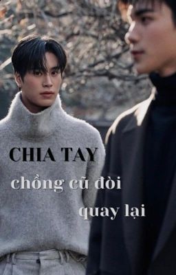 GeminiFourth | Chia tay, chồng cũ đòi quay lại