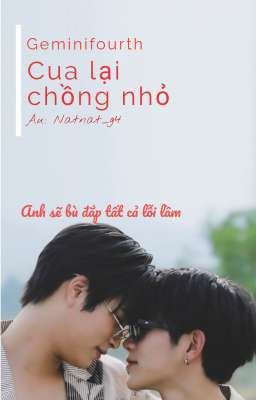 [Geminifourth] Cua Lại Chồng Nhỏ