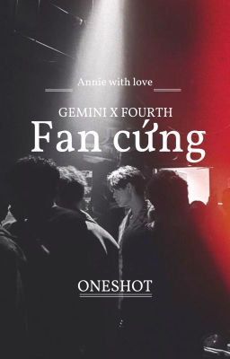 [GEMINIFOURTH] FAN CỨNG