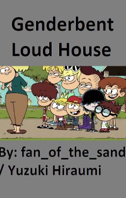 Genderbent Loud House