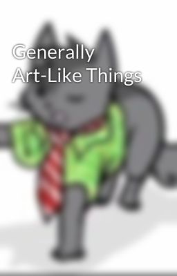 Generally Art-Like Things